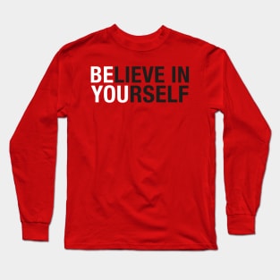 Believe In Yourself Motivation Power Women Men Kids T-Shirt Long Sleeve T-Shirt